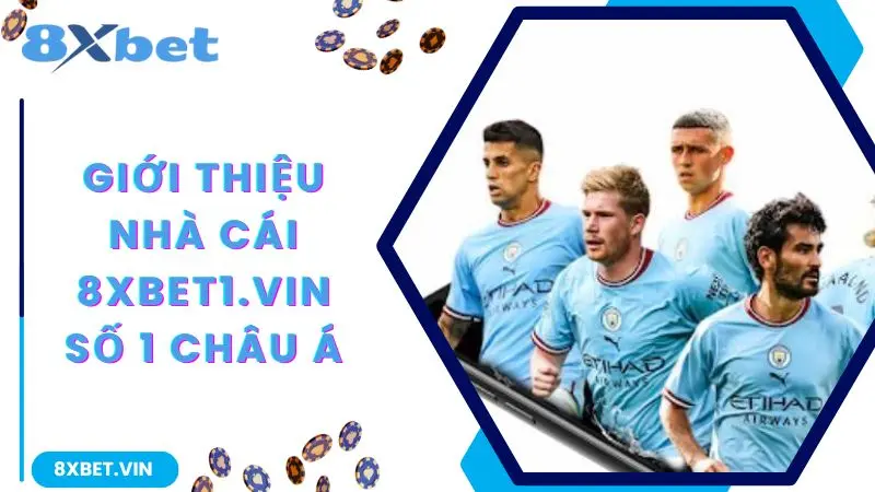 8XBET Com 2026 ⚡ Tải App Cá Cược 8XBET, Nhận Ưu Đãi 888K 10 Giới thiệu nhà cái 8xbet số 1 châu Á